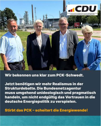 Wir bekennen uns klar zum PCK-Schwedt. Stirbt das PCK - Scheitert die Energiewende!
